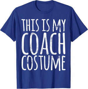 This Is My Coach Costume Halloween Funny Lazy Easy Outfit T-Shirt - T-Shirt | Royal