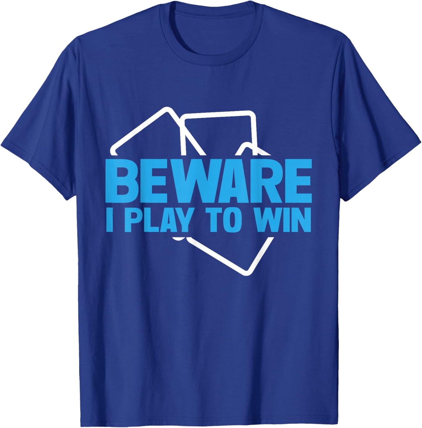 Beware i play to win Trading Card T-Shirt - T-Shirt | Royal