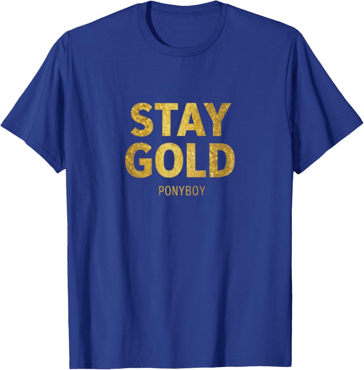 Stay Gold Ponyboy Classic 80s Outsider T-Shirt - T-Shirt | Royal