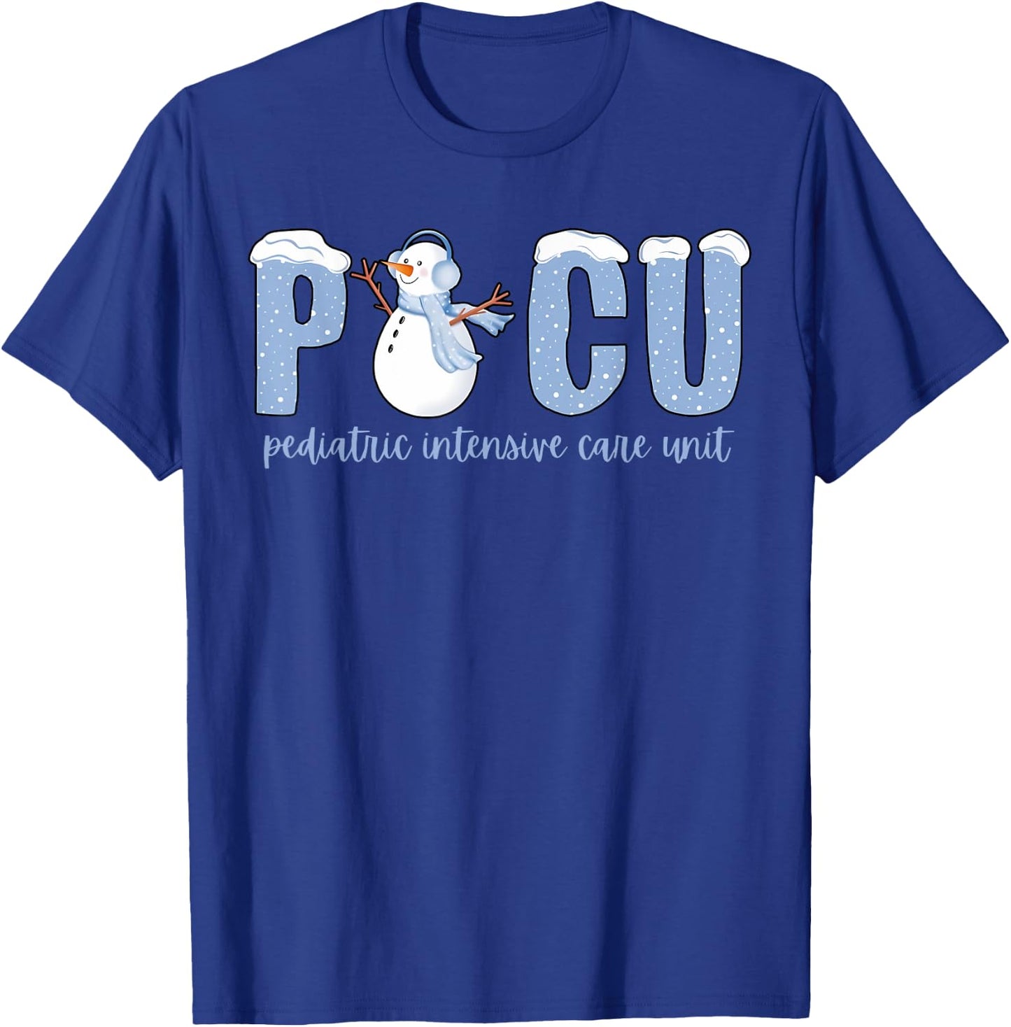 Winter Snowman PICU Nurse PICU Nurse Appreciation Pediatric T-Shirt - T-Shirt | Royal
