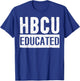 Historical Black College Alumni Gift HBCU Educated T-Shirt - T-Shirt | Royal