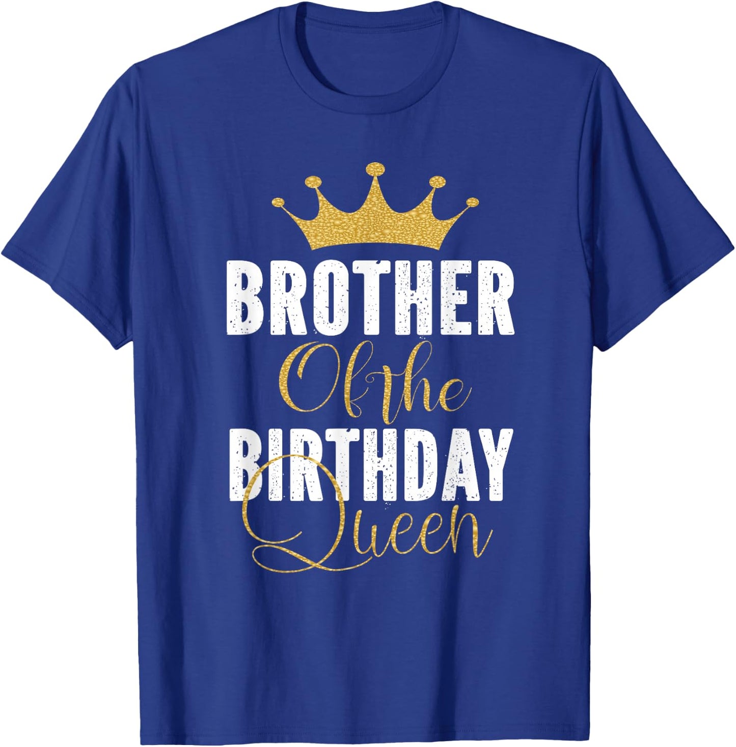 Brother Of The Birthday Queen Girls Bday Party Gift T-Shirt - T-Shirt | Royal