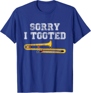 Sorry I Tooted Trombone Player Funny Marching Band Musician T-Shirt - T-Shirt | Royal