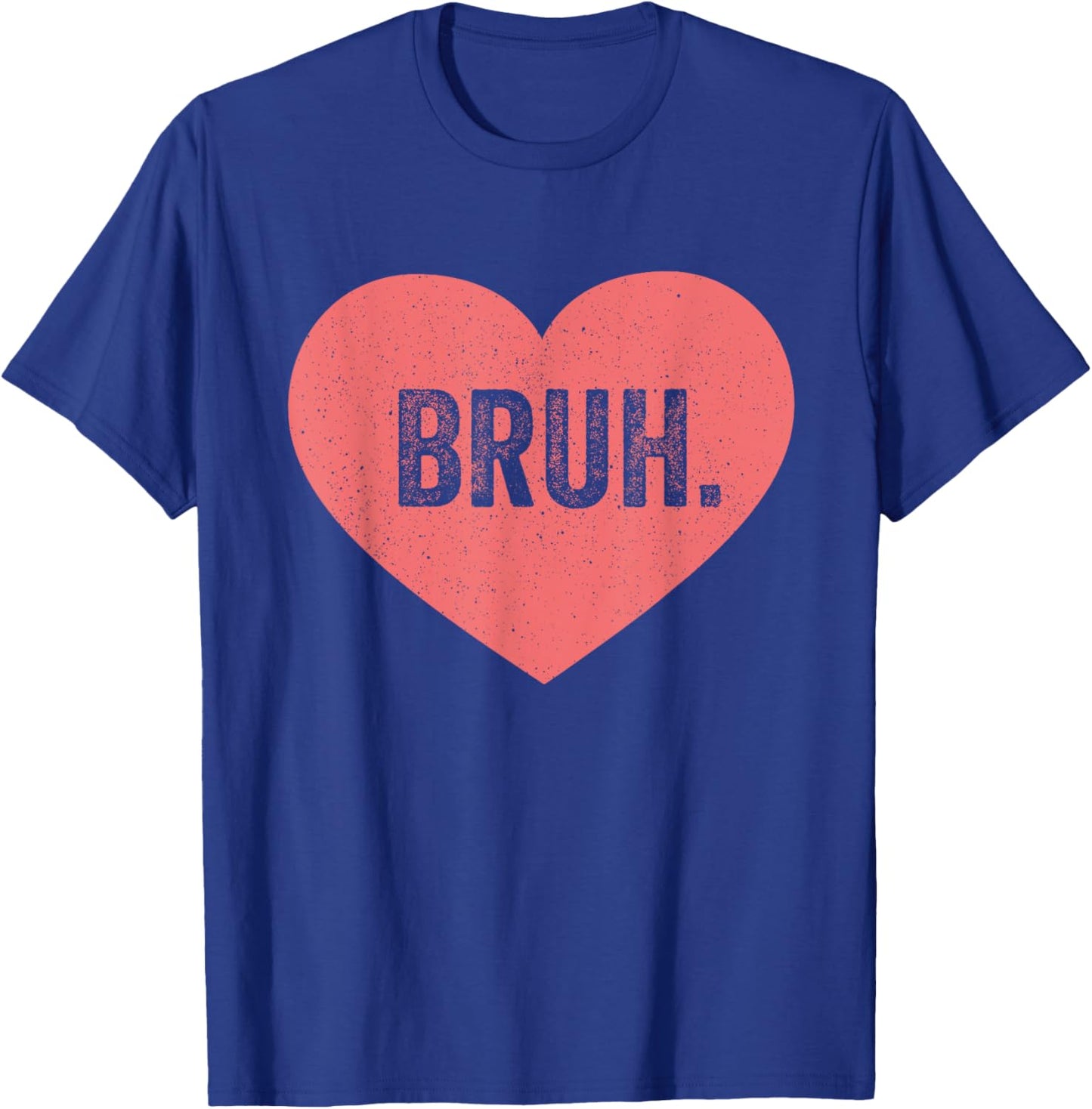 Bruh Valentine Funny Meme Valentines Her -Adult Black Size M T-Shirt - T-Shirt | Royal
