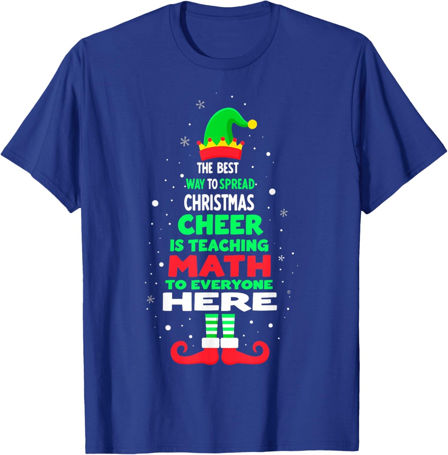 The Best Way to Spread Christmas Cheer Is Teaching Math T-Shirt - T-Shirt | Royal