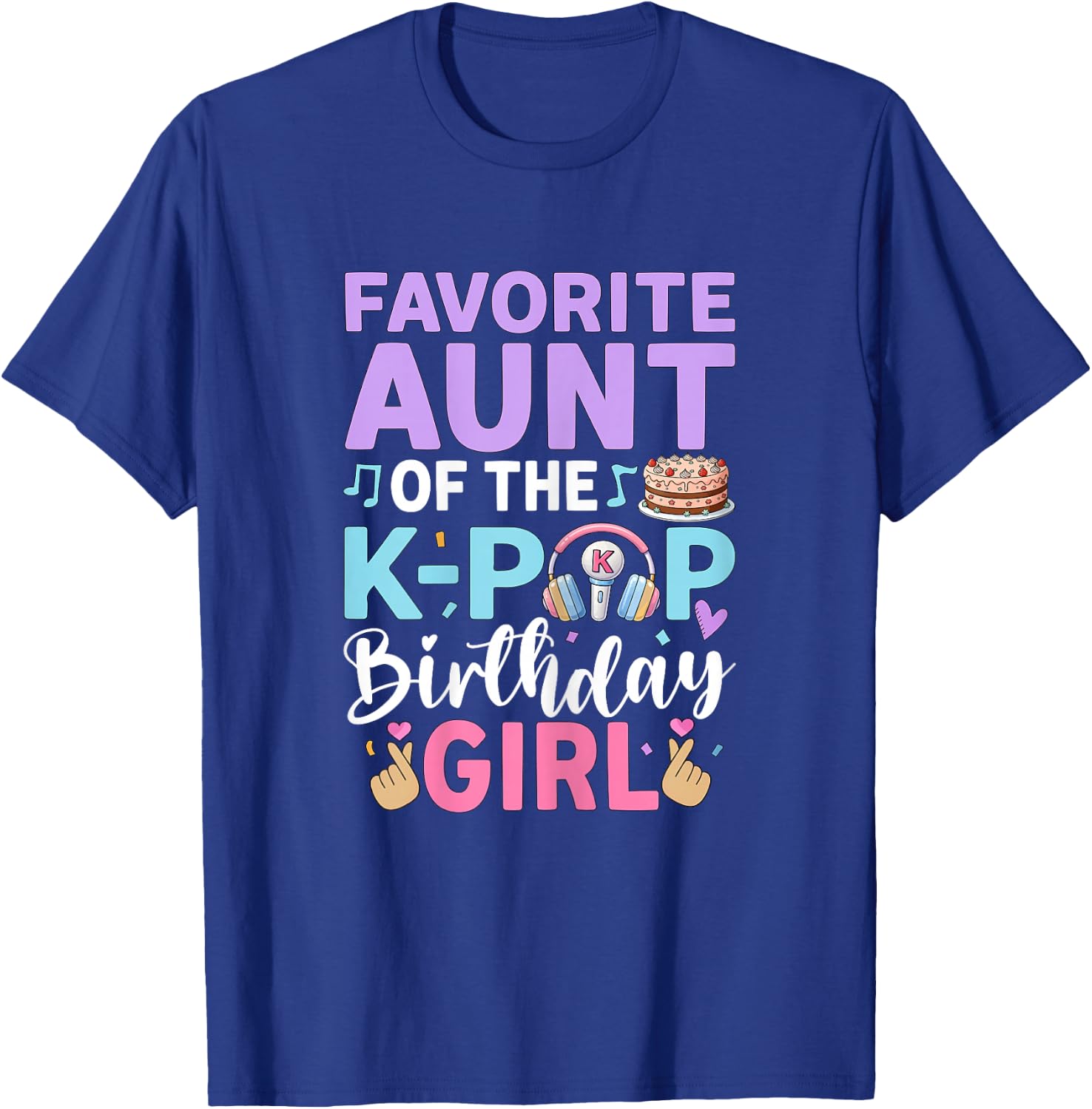 Favorite Aunt of The K-Pop Birthday Girl Family T-Shirt - T-Shirt | Royal