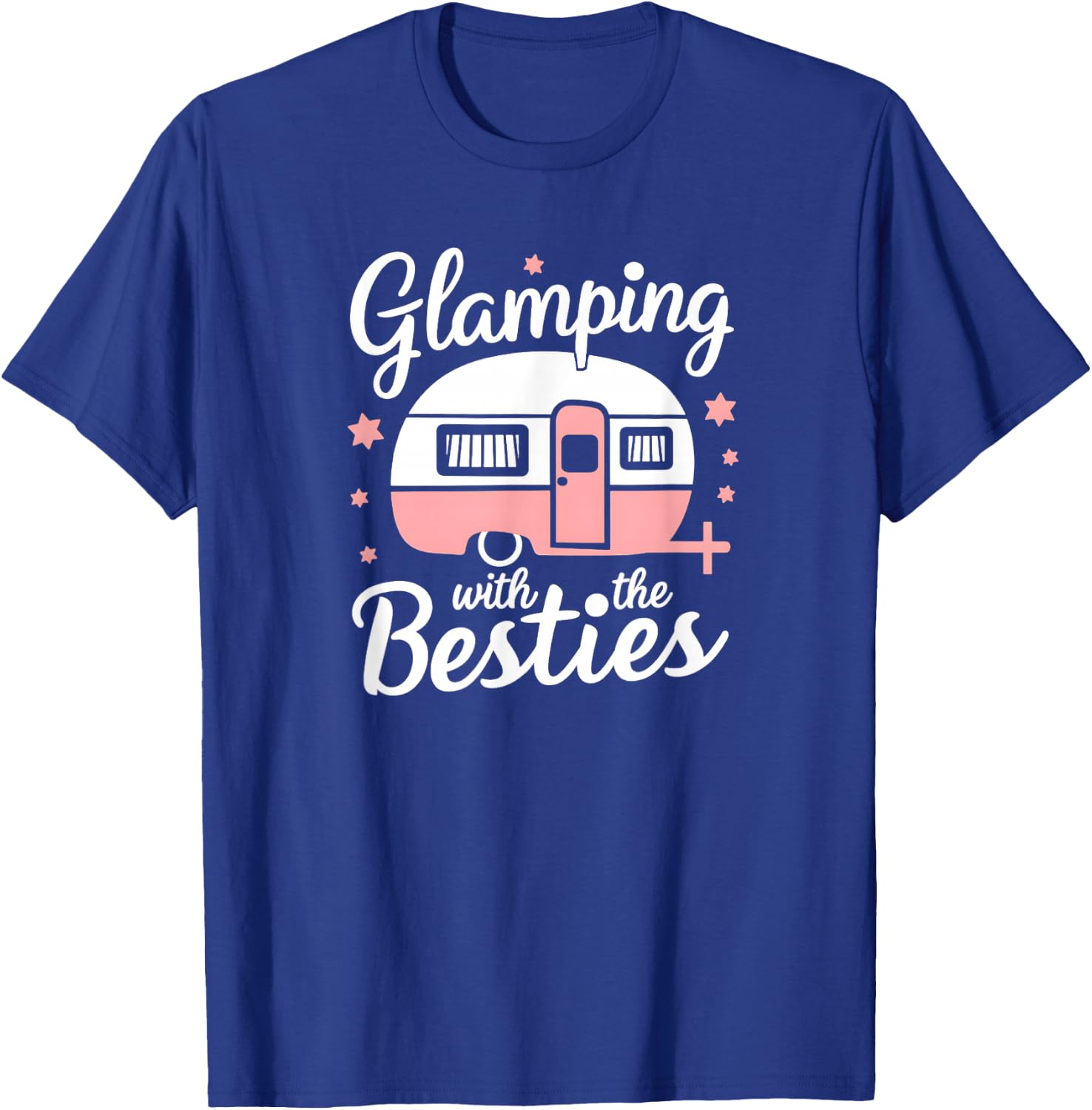 Glamping With The Besties T-Shirt - T-Shirt | Royal