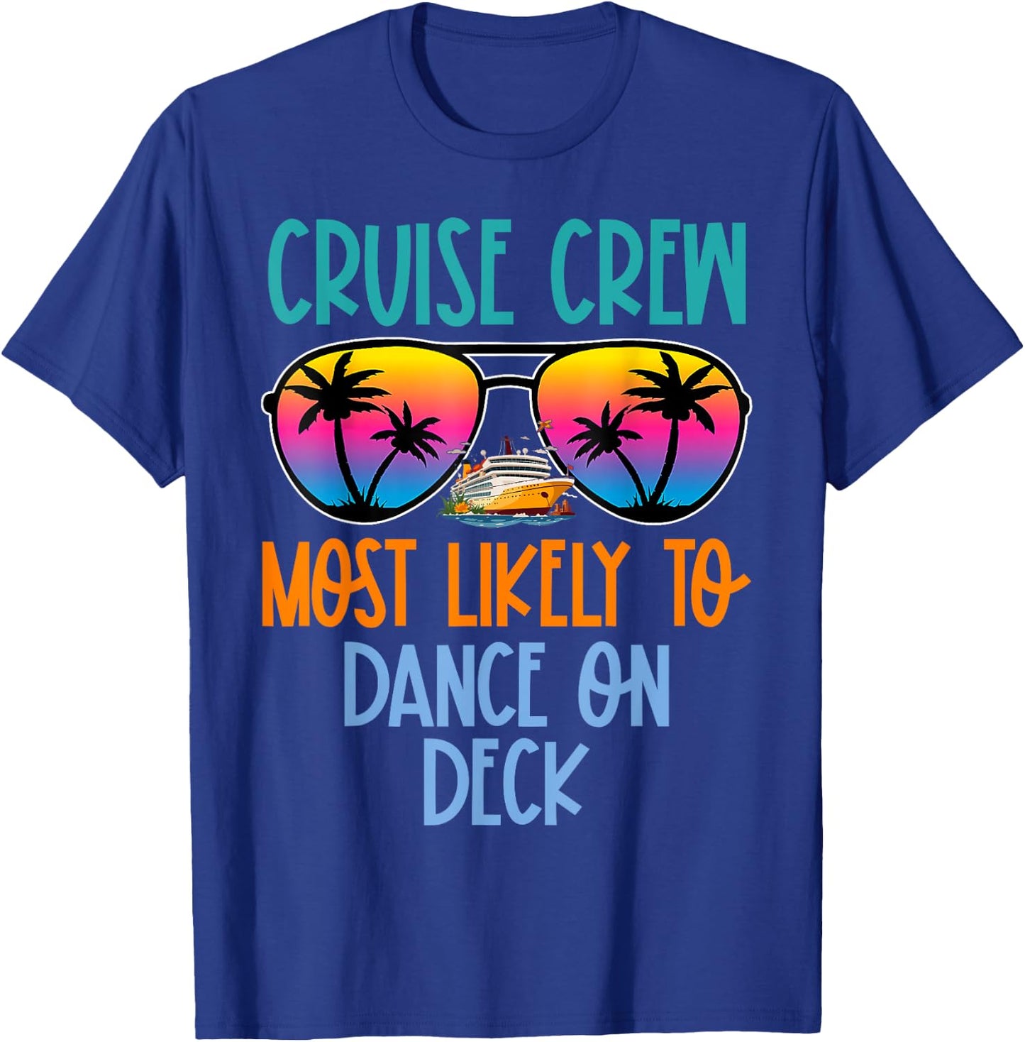 Cruise Crew Most Likely to Dance On Deck Retro T-Shirt - T-Shirt | Royal