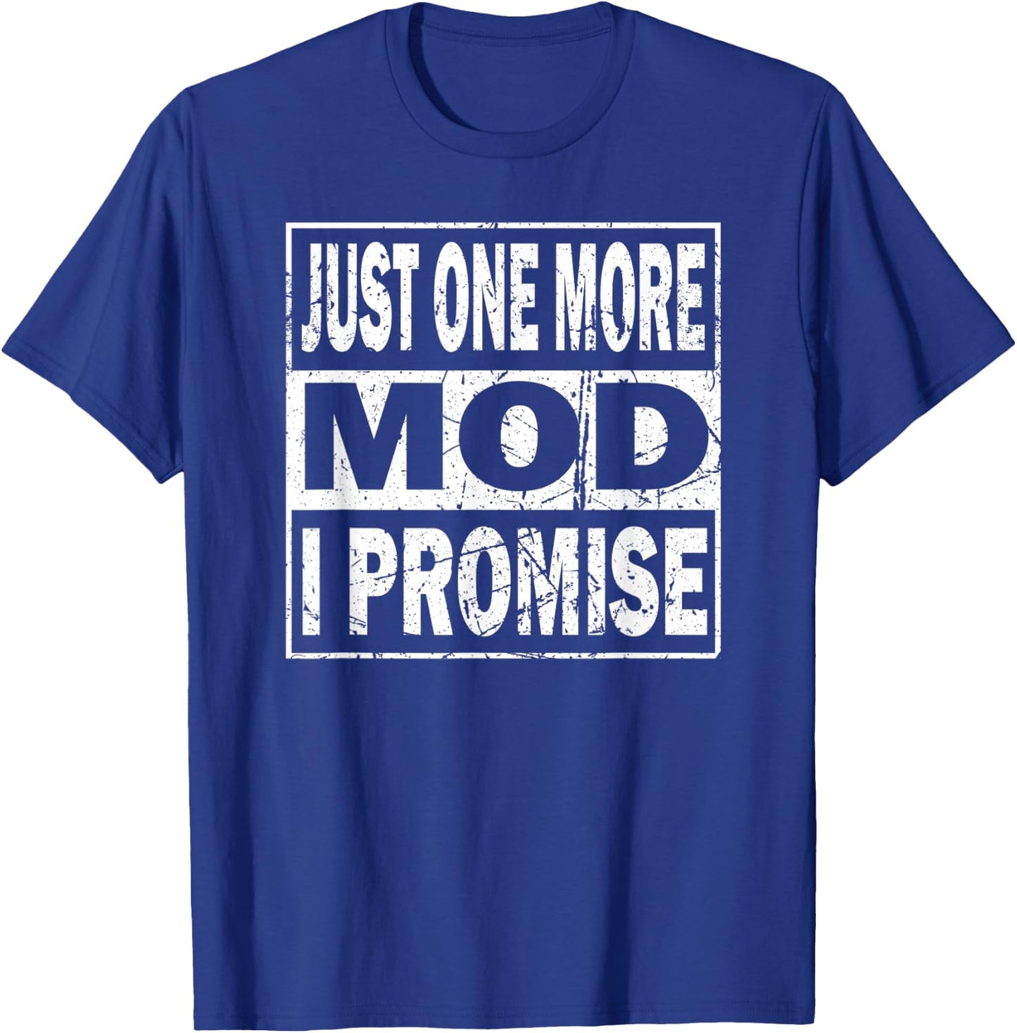 Just One More Mod I Promise Vape T-Shirt - T-Shirt | Royal