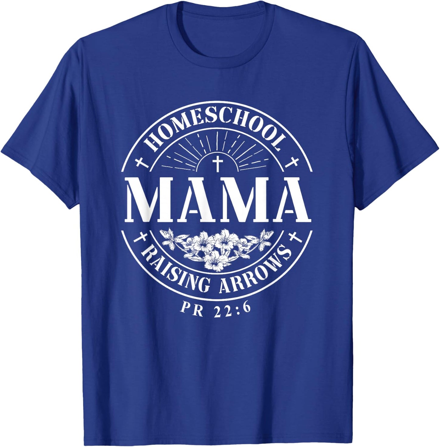 Homeschool Mama Raising Arrows Christian Mother's Day T-Shirt - T-Shirt | Royal