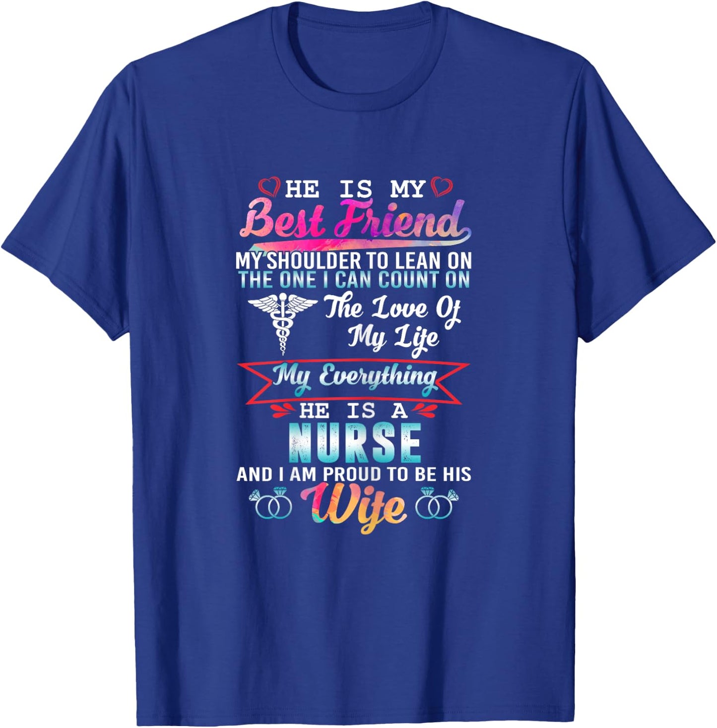 My Husband Is A Nurse And I Am Proud To Be His Wife T-Shirt - T-Shirt | Royal