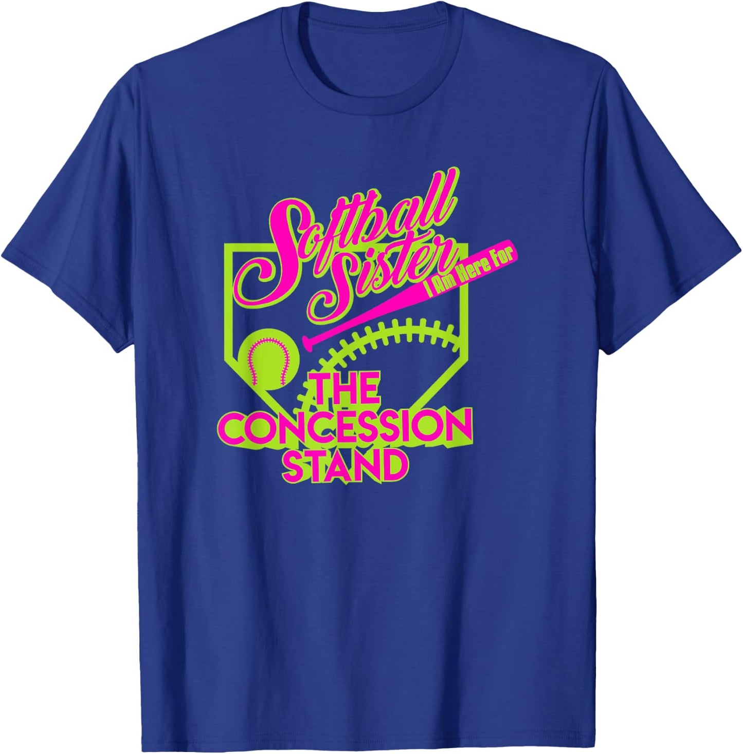 Softball Sister I Am Here For The Concession Stand T Shirt T-Shirt - T-Shirt | Royal