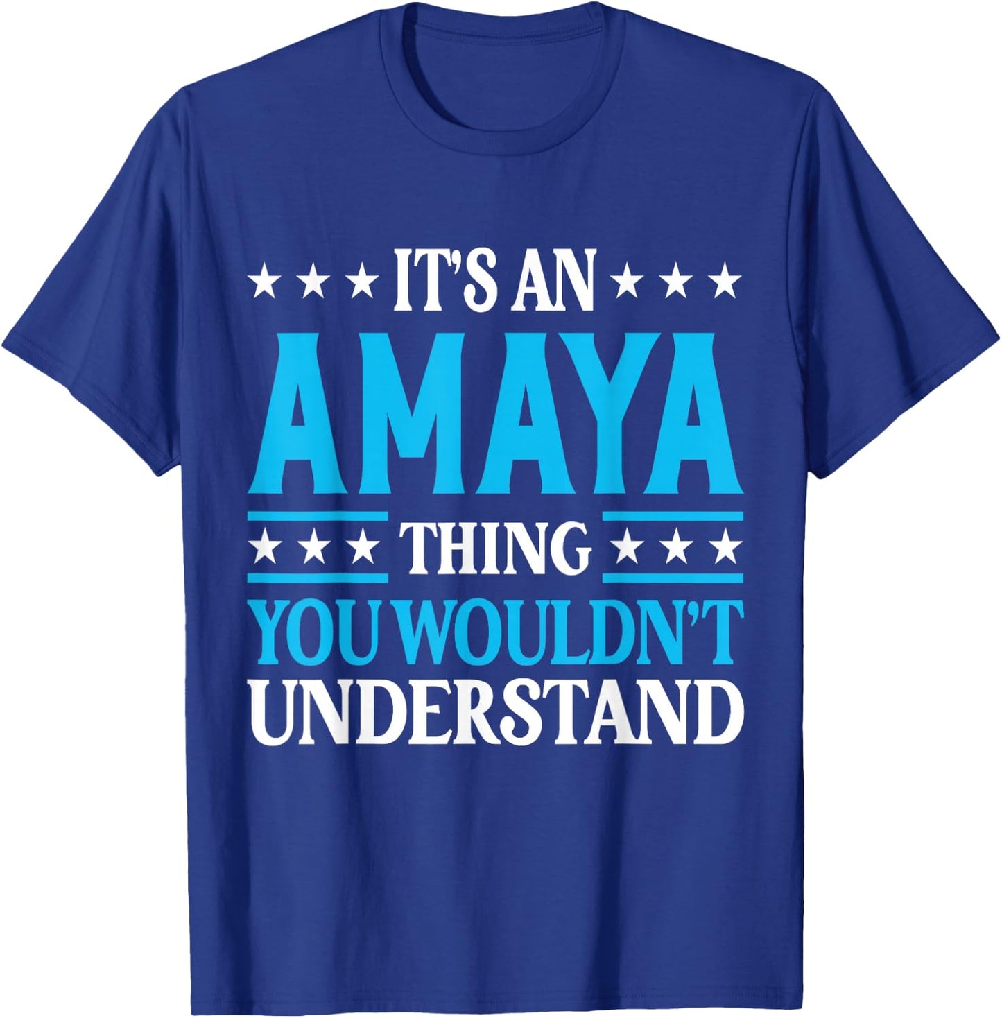 Amaya Thing Surname Funny Team Family Last Name Amaya T-Shirt - T-Shirt | Royal