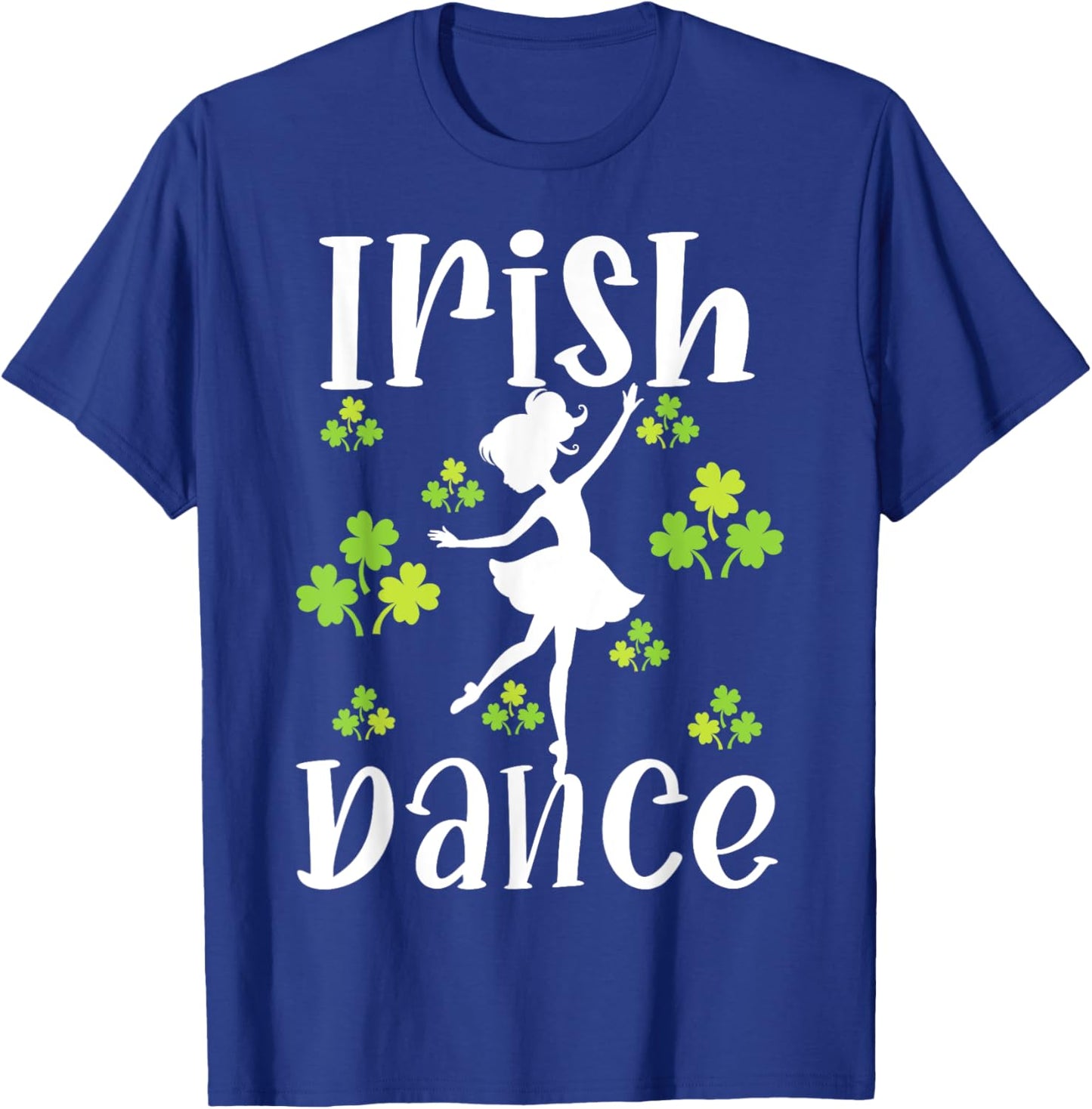 Girl Dancing Dancer Irish Dance St Patrick's Day T-Shirt - T-Shirt | Royal