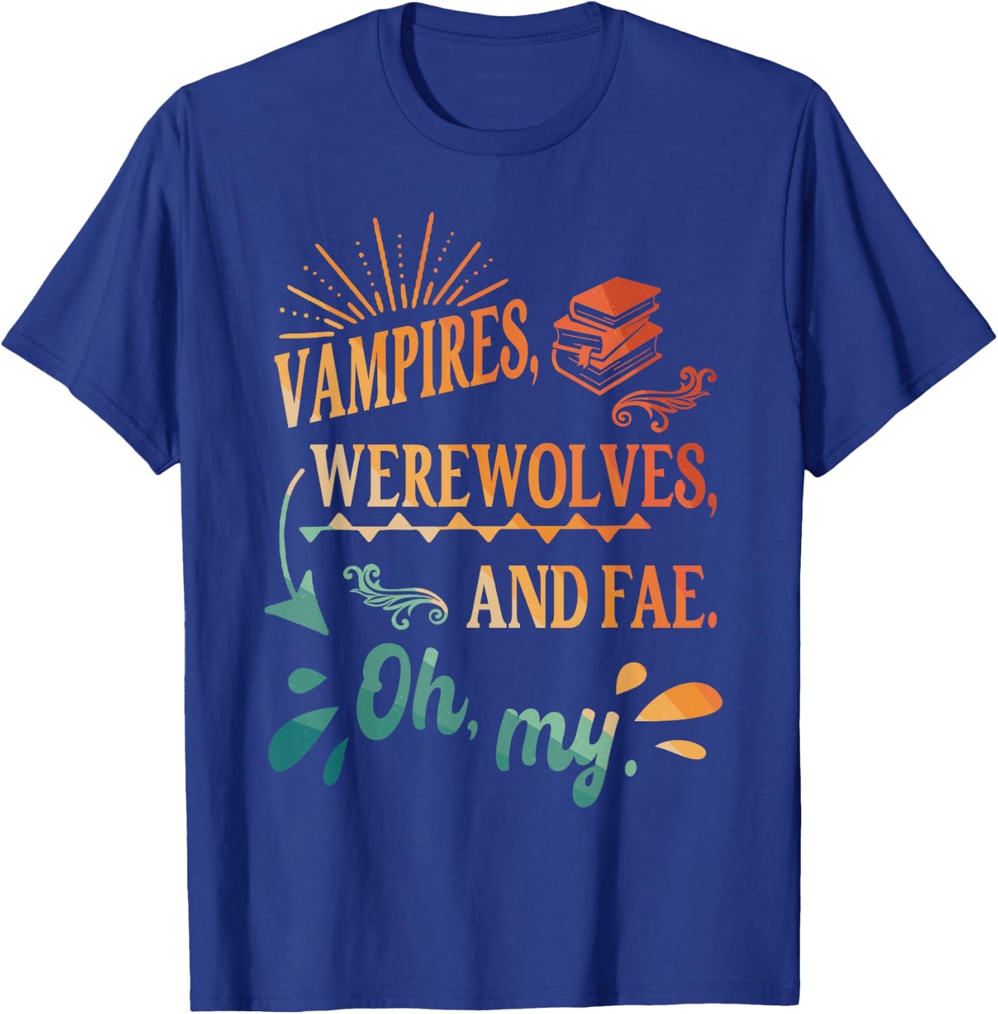 Funny Readers Books Lovers BFF Books Club Paranormal Romance Reading Book Vampires Werewolves & Fae -Adults Black Short Sleeve T-Shirt - T-Shirt | Royal