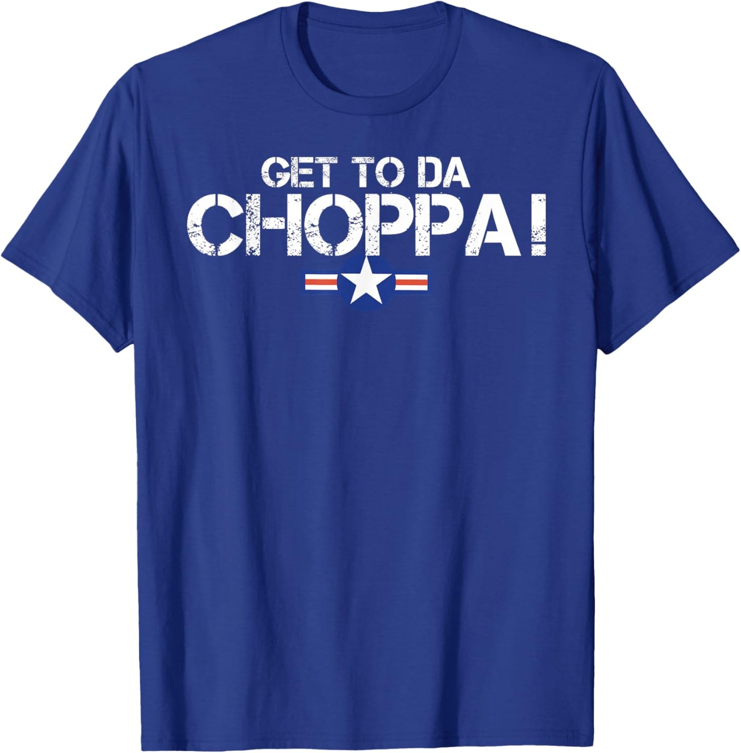 Retro Get to da Choppa Shirt 80s Movie Nostalgia T-Shirt - T-Shirt | Royal