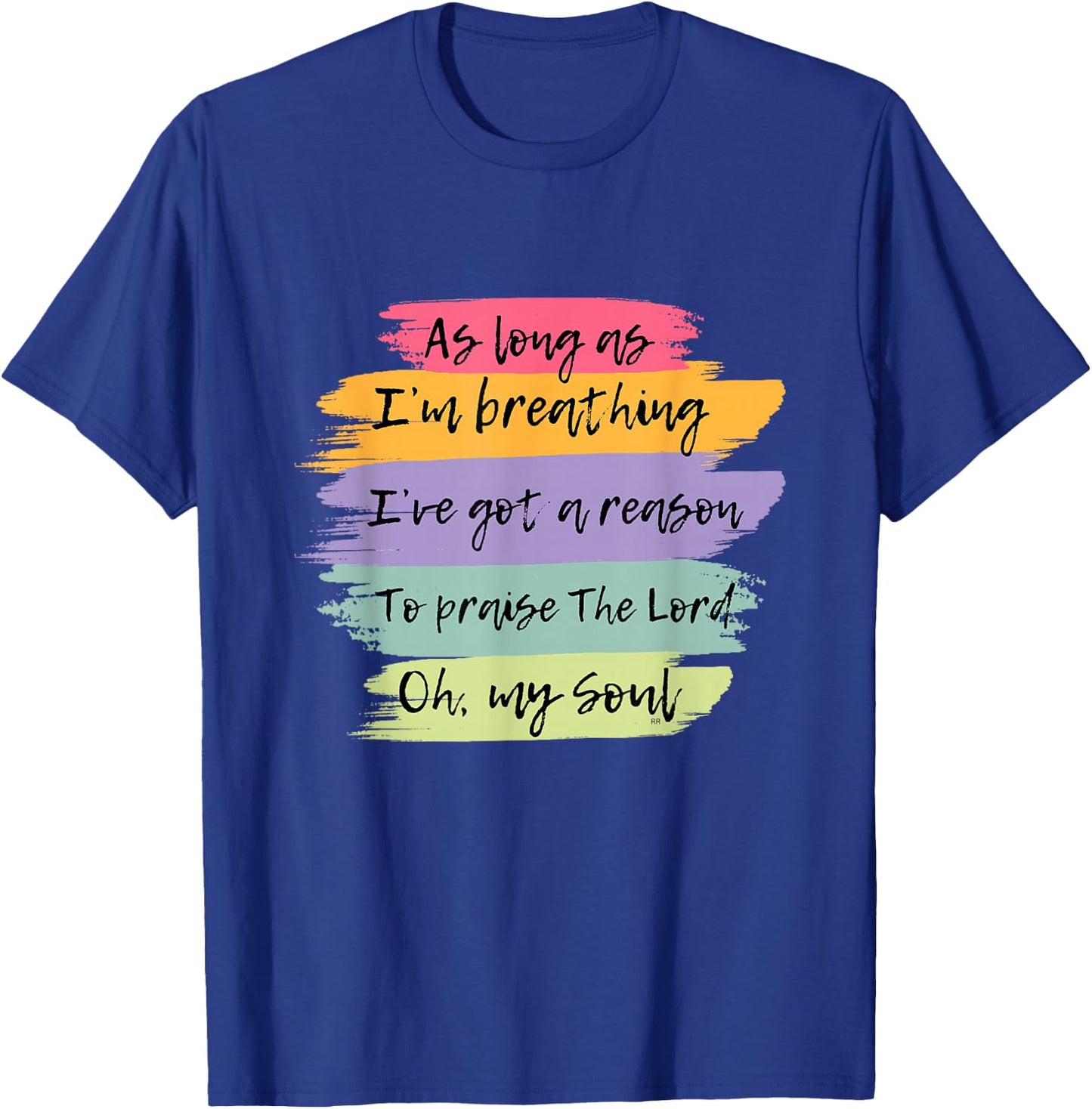 WORSHIP SONG! Praise The Lord Oh My Soul T-Shirt - T-Shirt | Royal