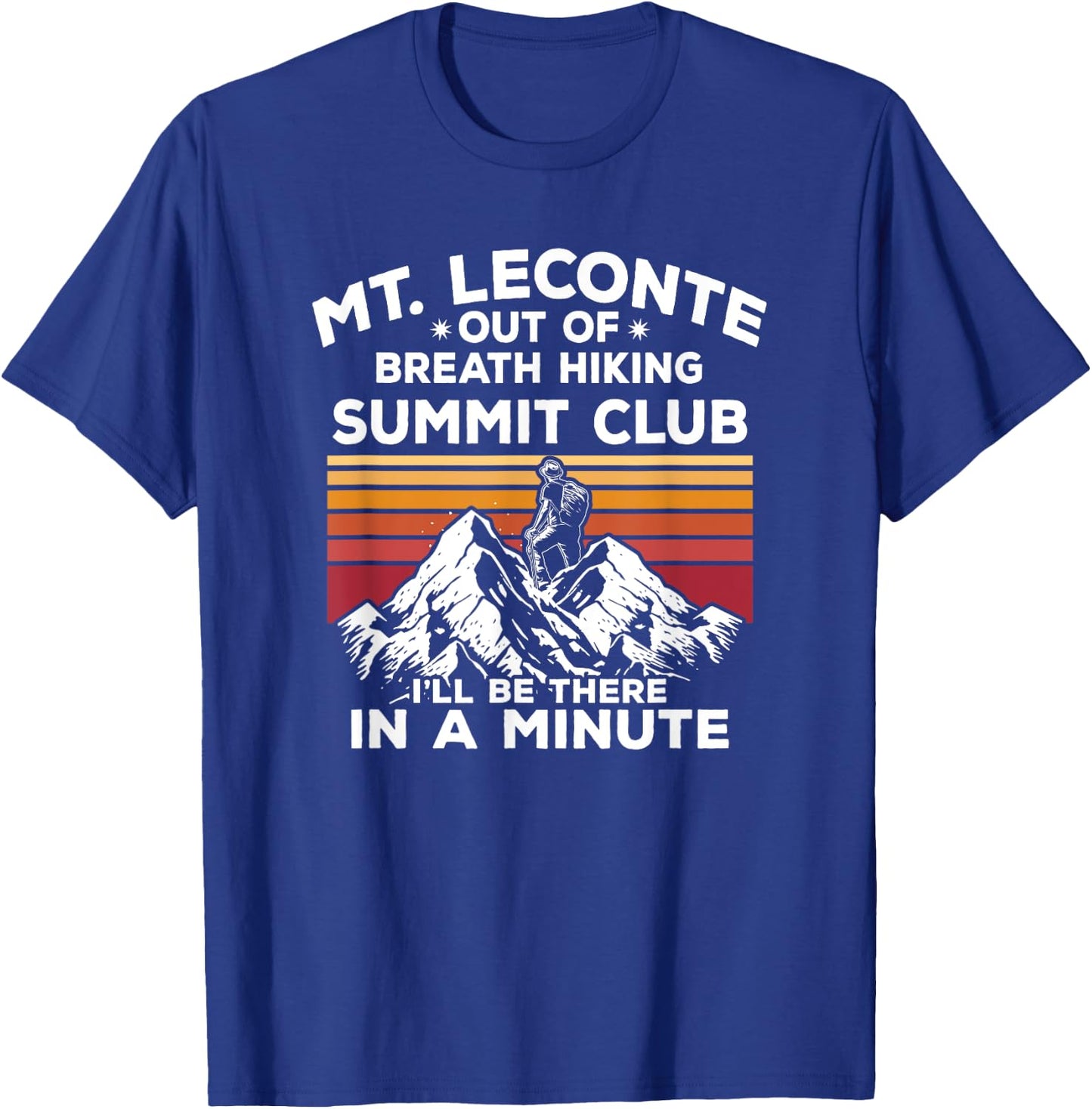Mt Leconte Out of Breath Hiking Summit I'll Be There In A T-Shirt - T-Shirt | Royal