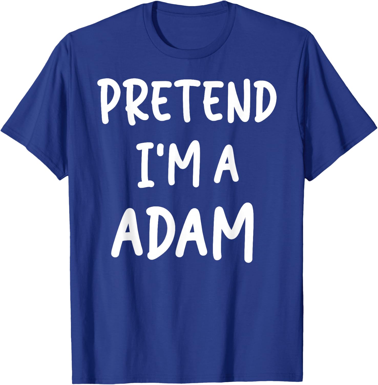 Pretend I'm a Adam Couple Matching Halloween Party Costume T-Shirt - T-Shirt | Royal