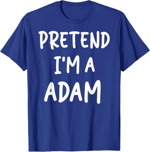 Pretend I'm a Adam Couple Matching Halloween Party Costume T-Shirt - T-Shirt | Royal