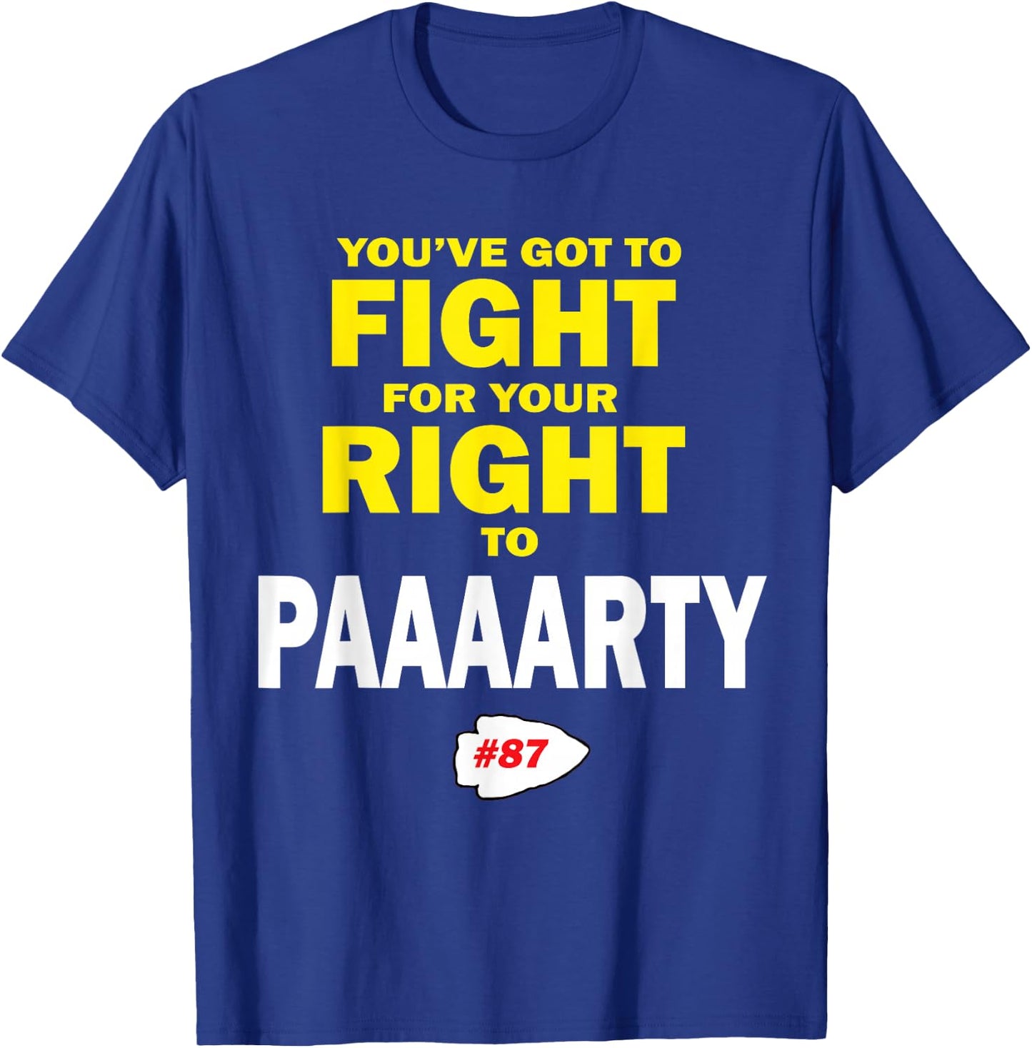 You've Got To Fight For Your Right To Paaaarty T-Shirt - T-Shirt | Royal