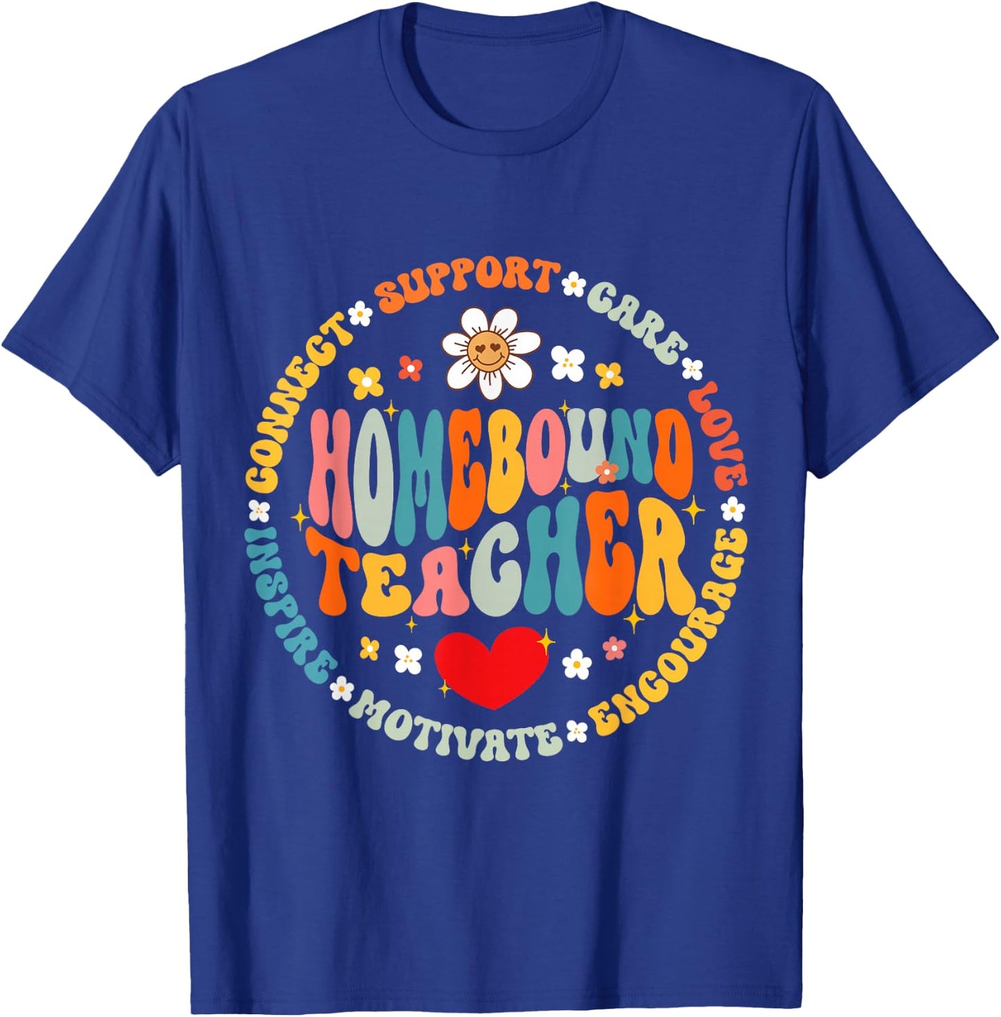 Homebound Teacher Specialist Nursing Appreciation T-Shirt - T-Shirt | Royal