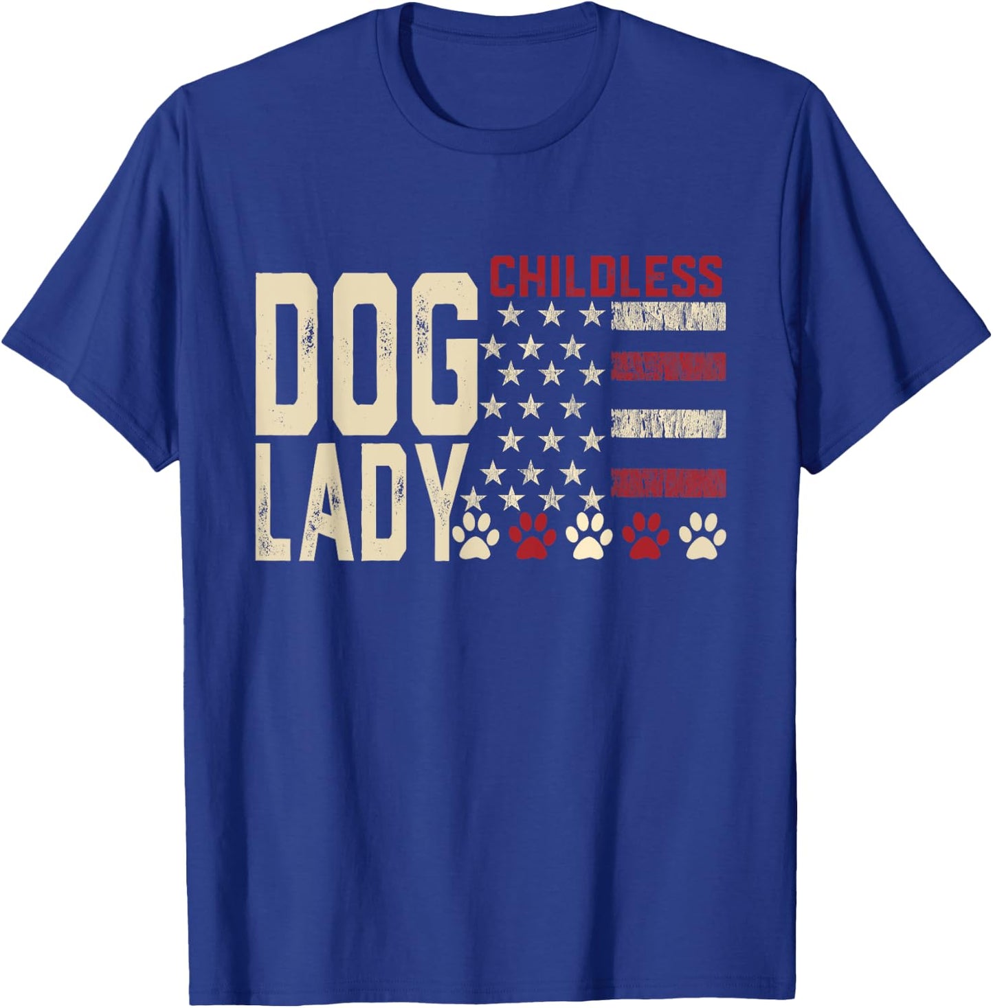 Childless Dog Lady Vote 2024 US Flag Democratic President T-Shirt - T-Shirt | Royal