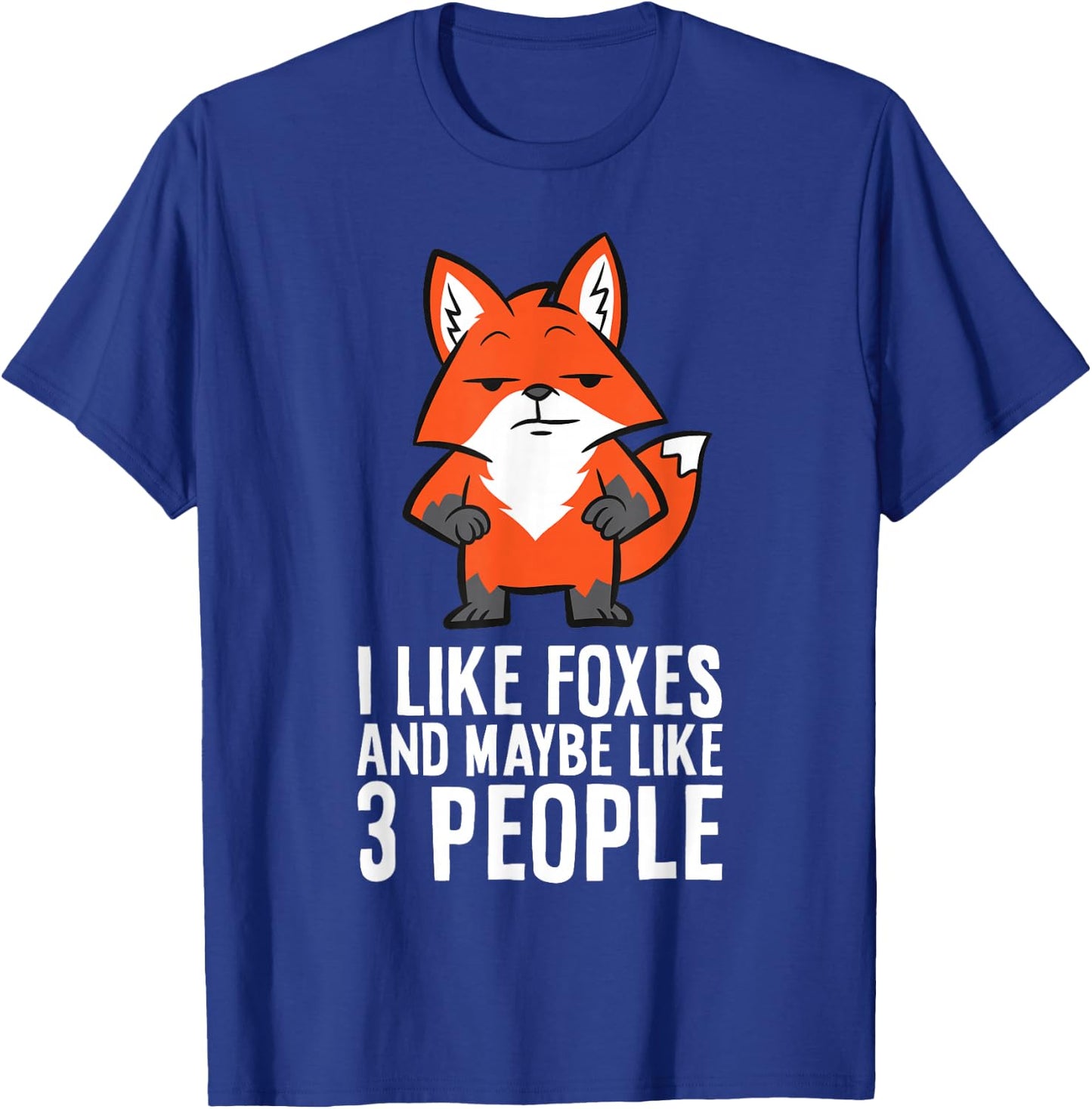 I Like Foxes And Maybe Like 3 People Fox T-Shirt - T-Shirt | Royal