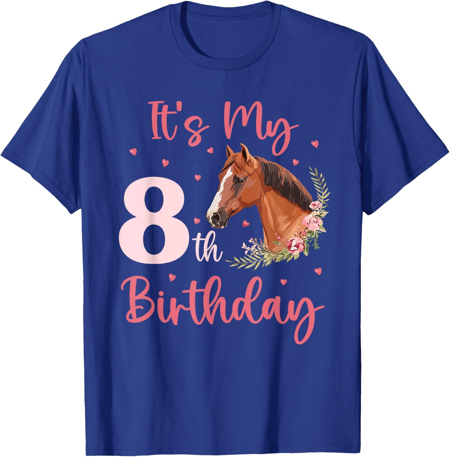 It's My 8th Birthday Girl Horse Lover 8 Years Old Bday T-Shirt - T-Shirt | Royal