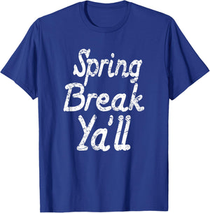 Fun Spring Break Graphic Spring Break Ya'll Teacher Student T-Shirt - T-Shirt | Royal