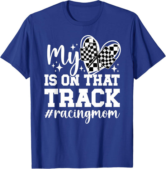 On That Track Racing Mom Of A Racer Mother Racing Mama T-Shirt - T-Shirt | Royal