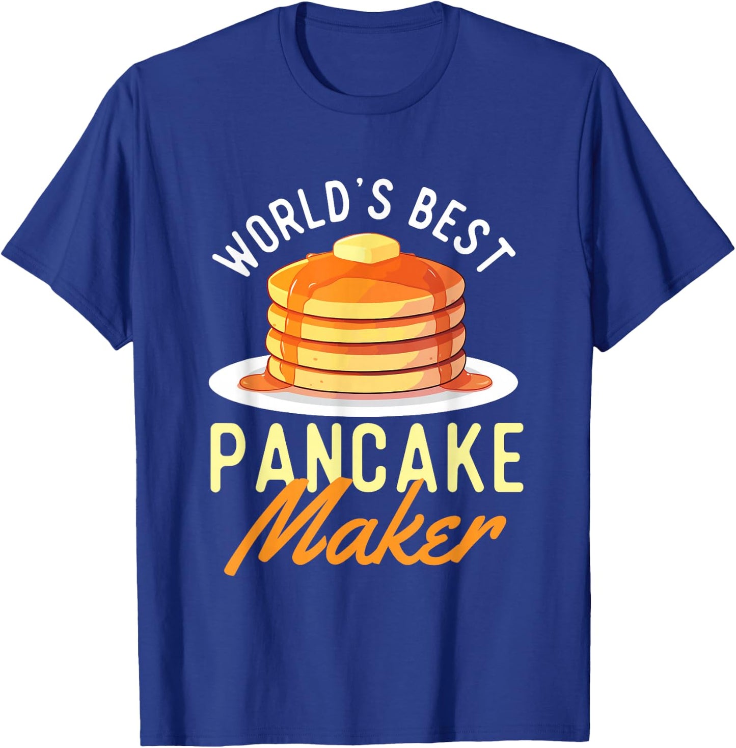 World's Best Pancake Maker - Pancake Lover Flapjacks T-Shirt - T-Shirt | Royal