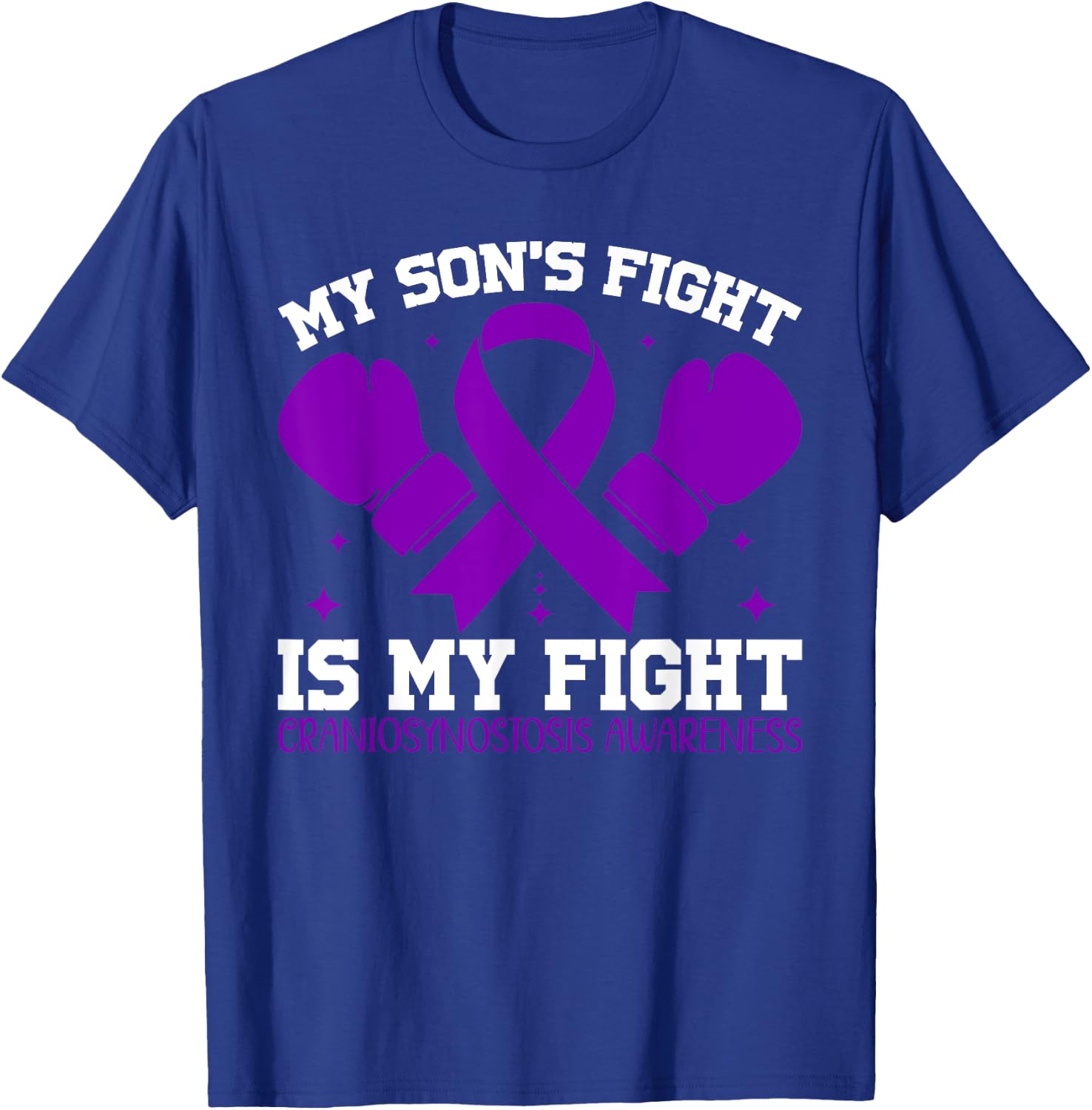 My Son's Fight Is My Fight Craniosynostosis Awareness T-Shirt - T-Shirt | Royal