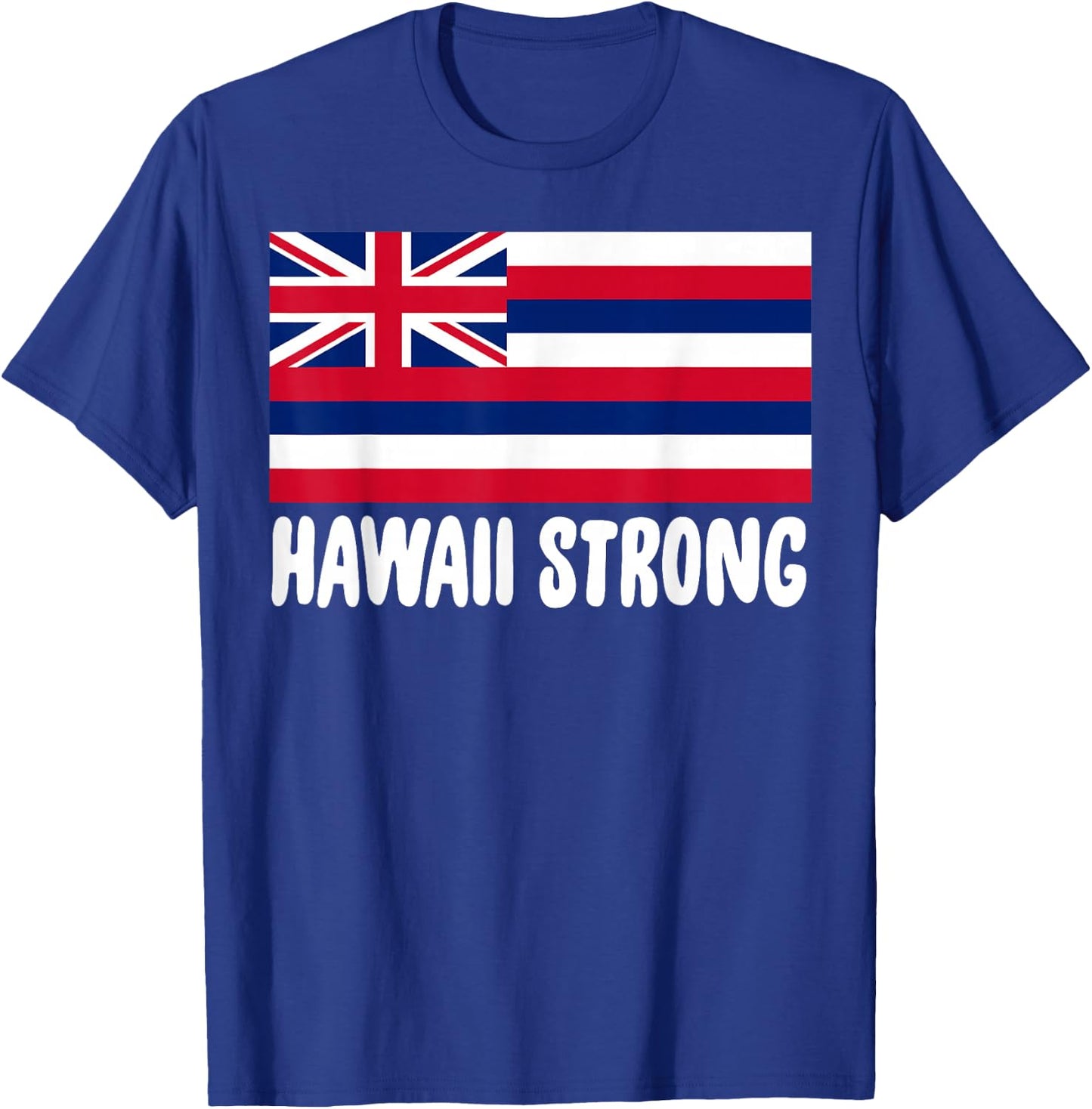 Hawaii Strong Shirt Hawaiian Flag Polynesian Pride T-Shirt - T-Shirt | Royal