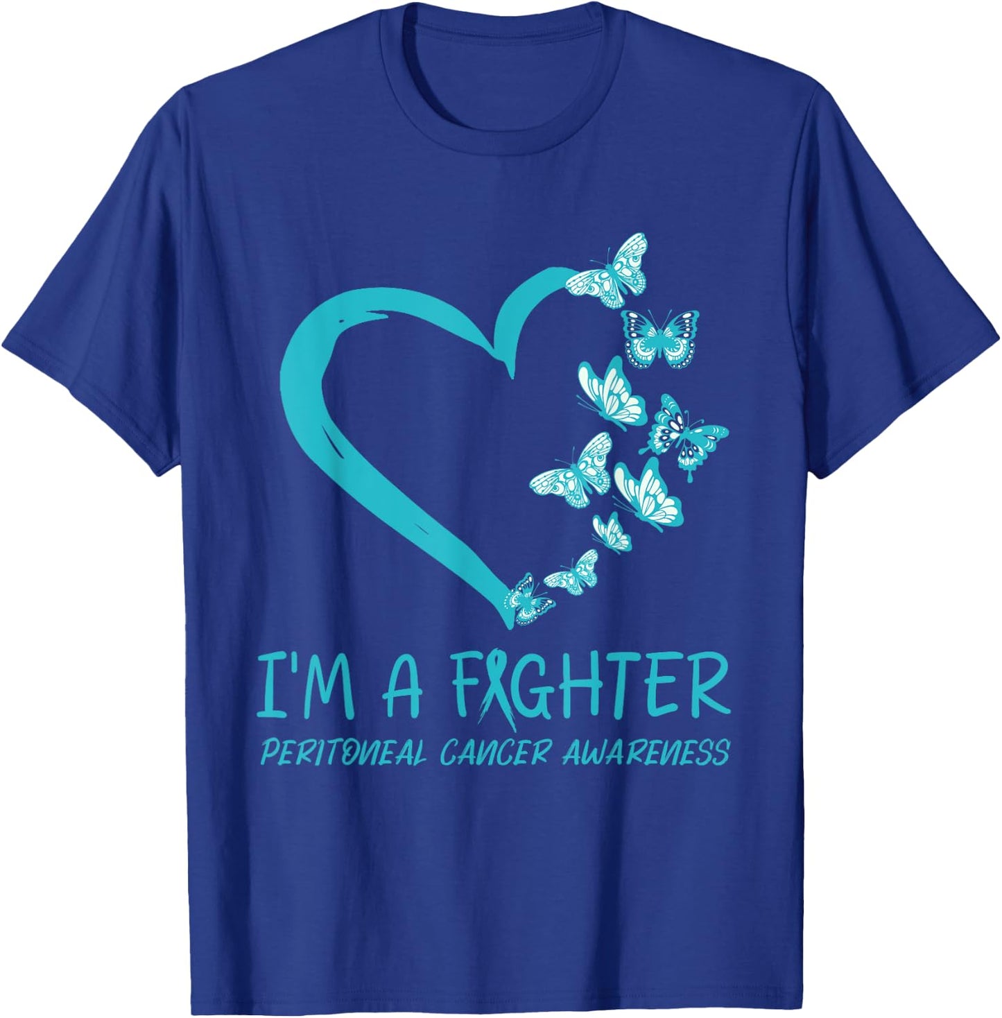 I’m A Fighter PERITONEAL CANCER beautiful Heart butterflies T-Shirt - T-Shirt | Royal
