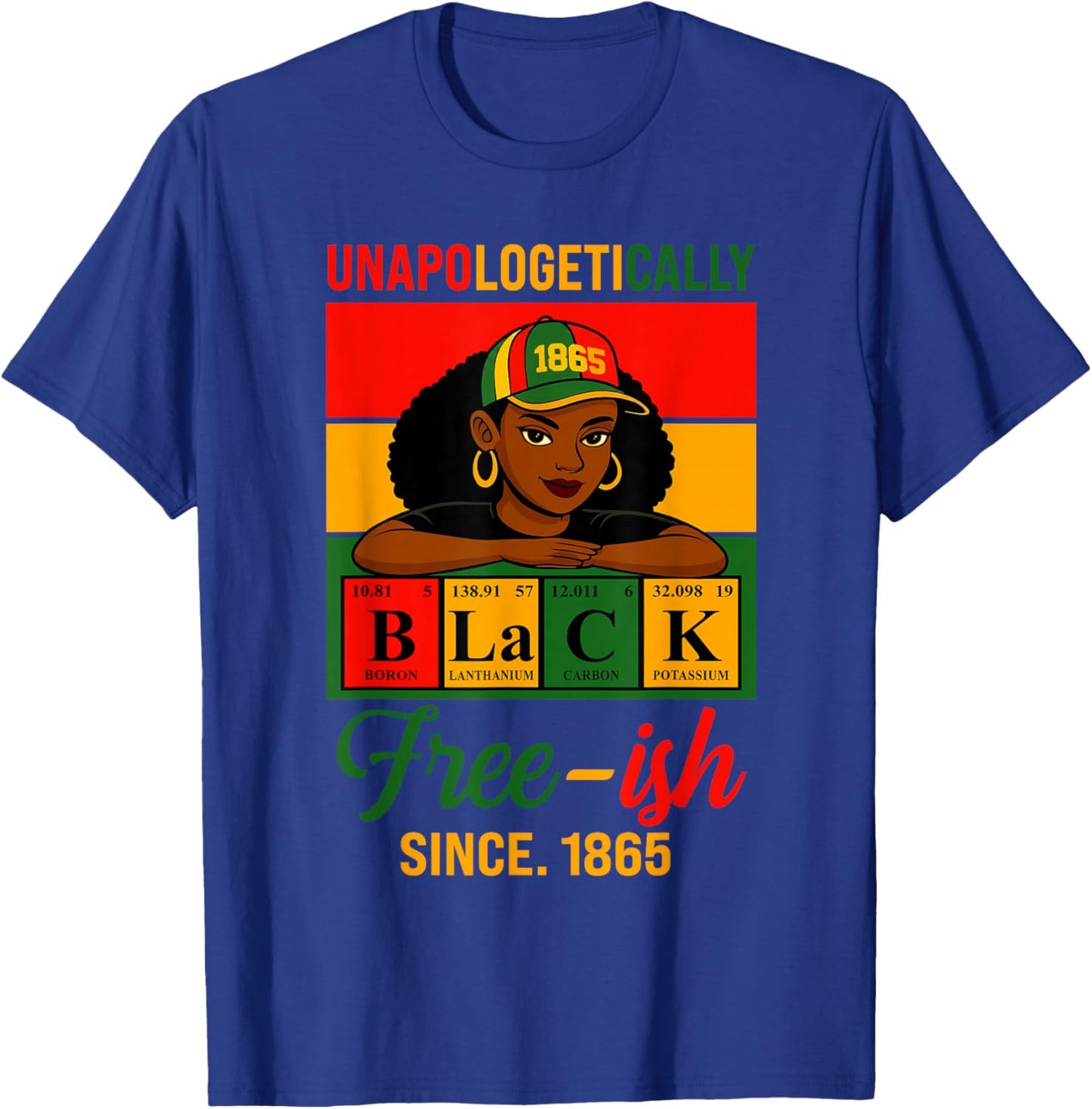 Juneteenth Unapologetically Periodic Black Women Men Kids T-Shirt - T-Shirt | Royal
