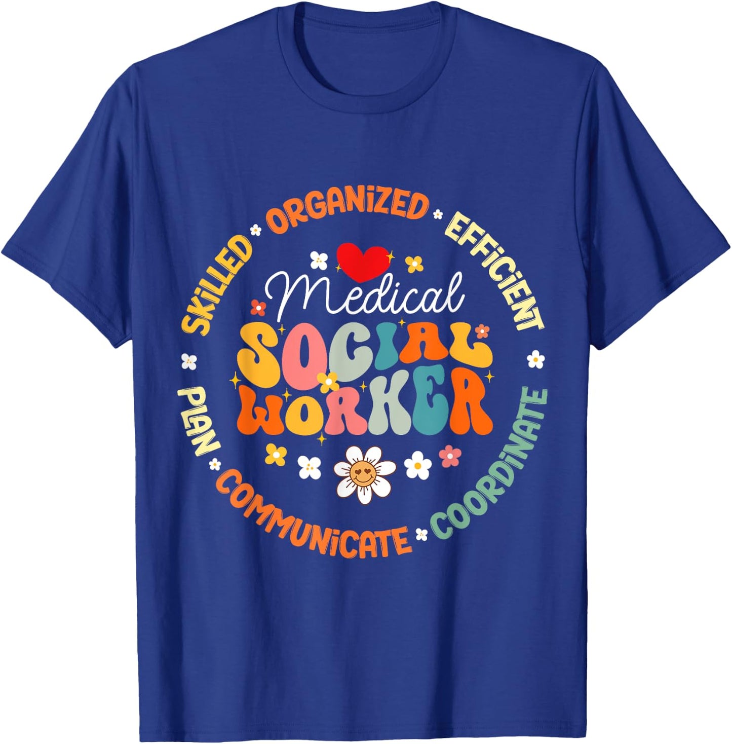 Medical Social Worker MSW Appreciation Nurse T-Shirt - T-Shirt | Royal
