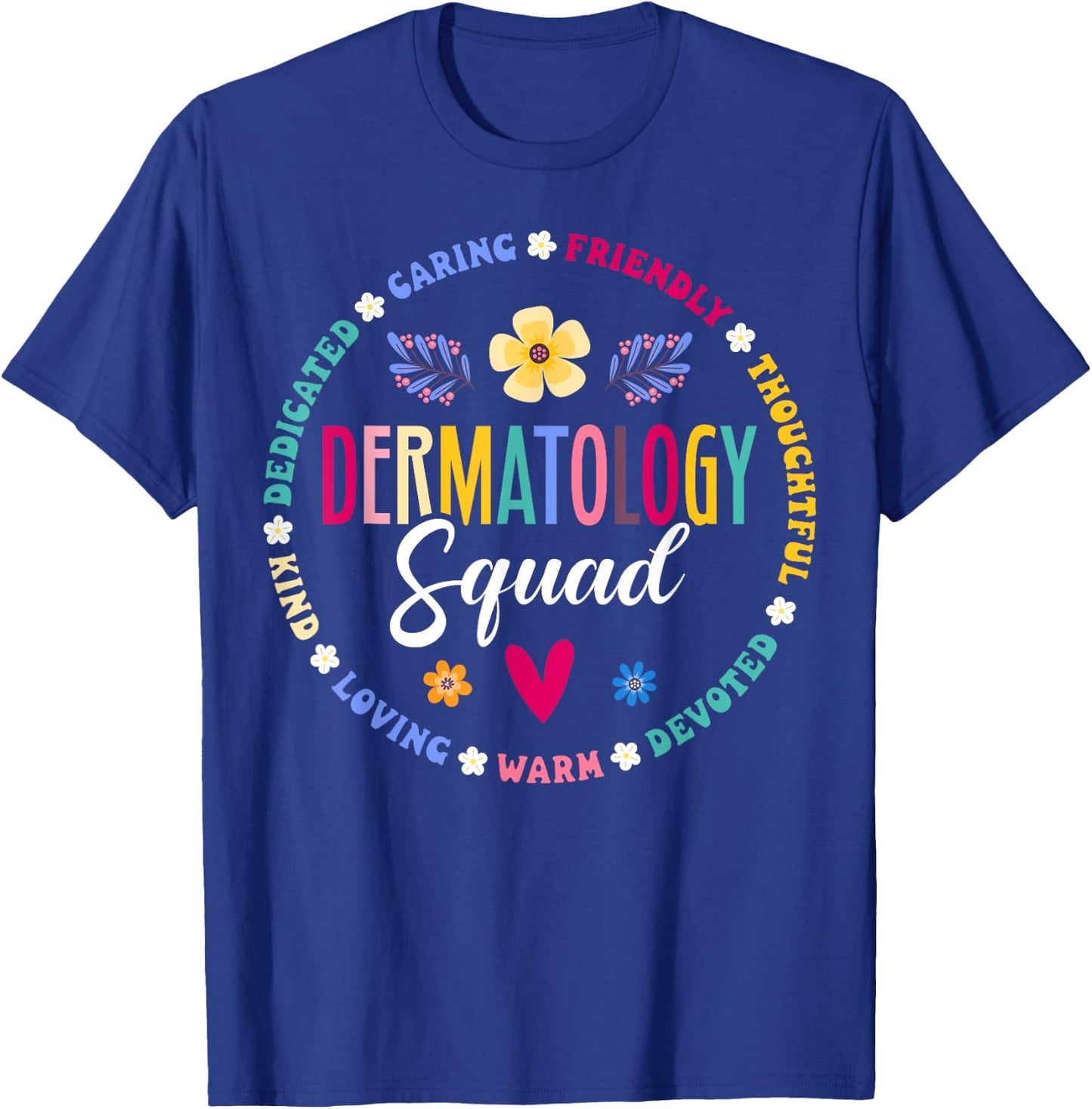 Cute Dermatology Squad Dermatologist Appreciation Nurse T-Shirt - T-Shirt | Royal