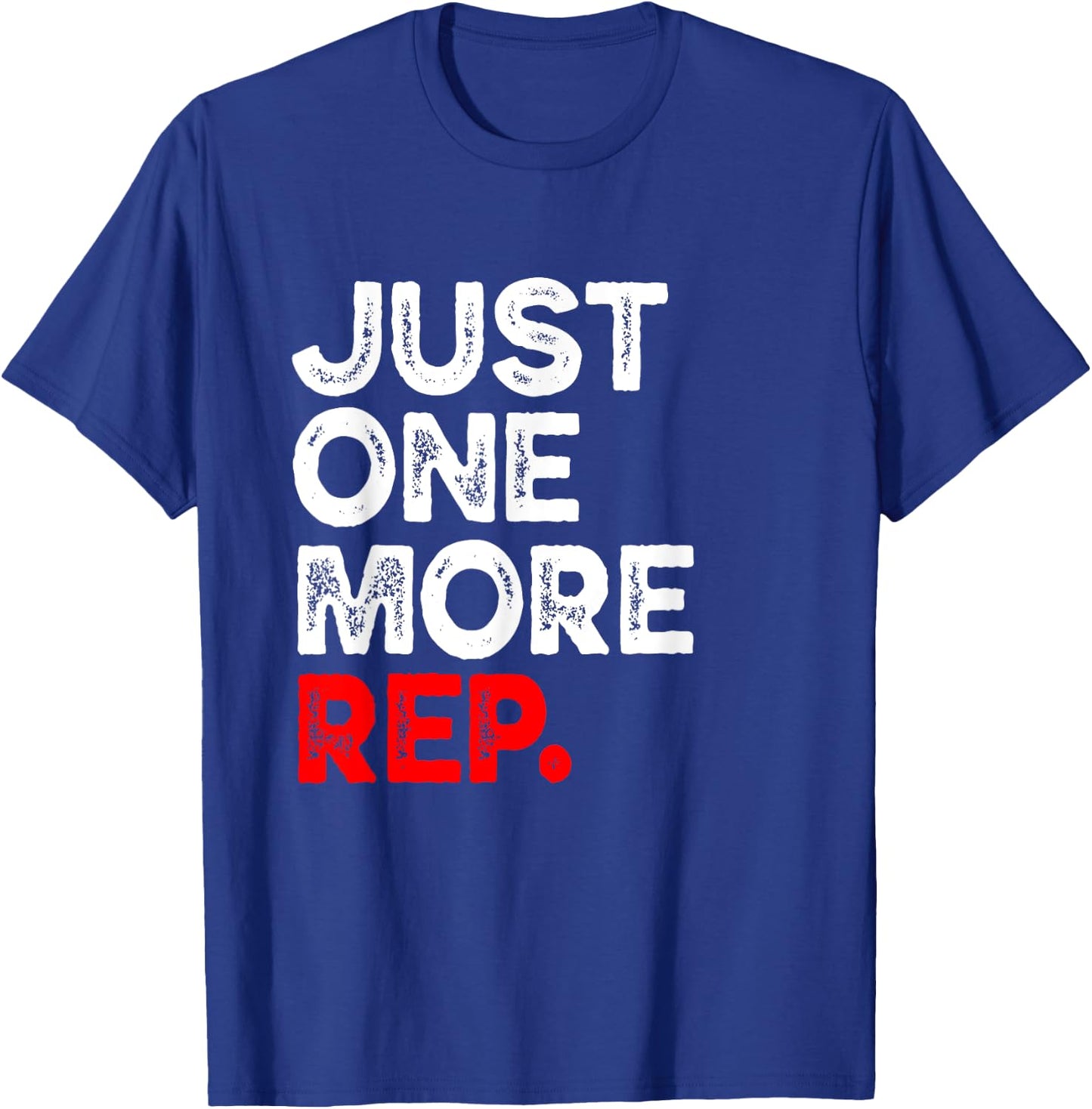 Just one more Rep Bruh Funny Gym Training Workout T-Shirt - T-Shirt | Royal