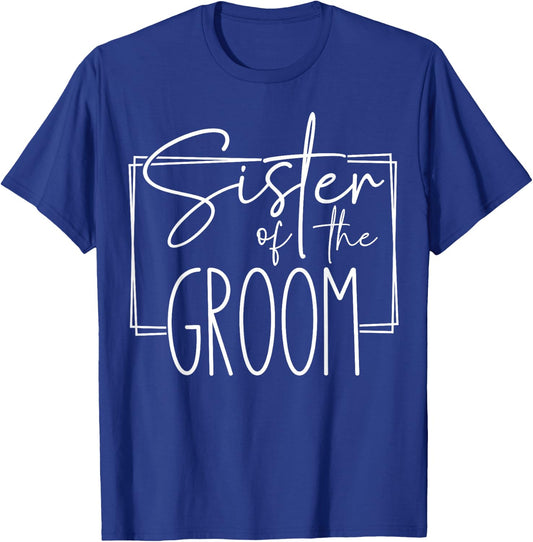 Sister of the Groom Wedding Bachelorette Bridal Matching T-Shirt - T-Shirt | Royal