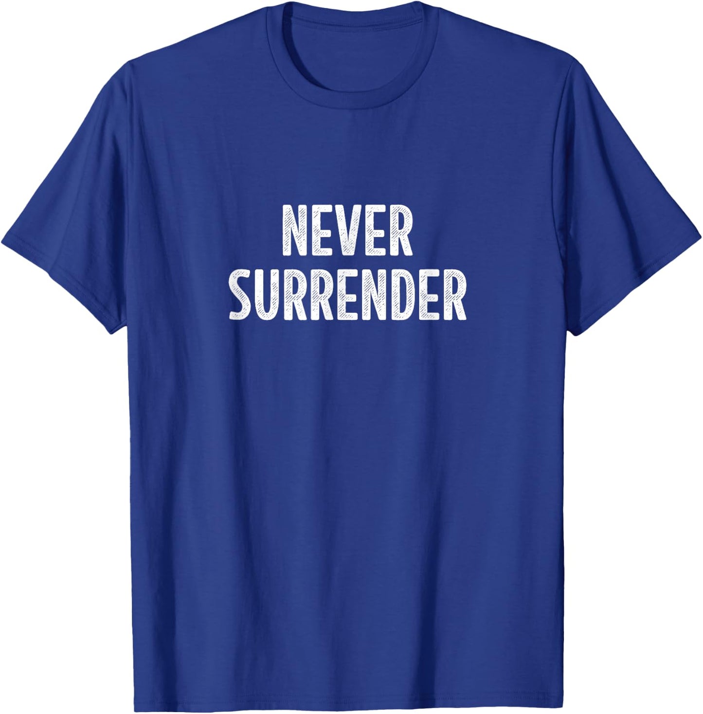 Never Surrender - Vintage Style T-Shirt - T-Shirt | Royal