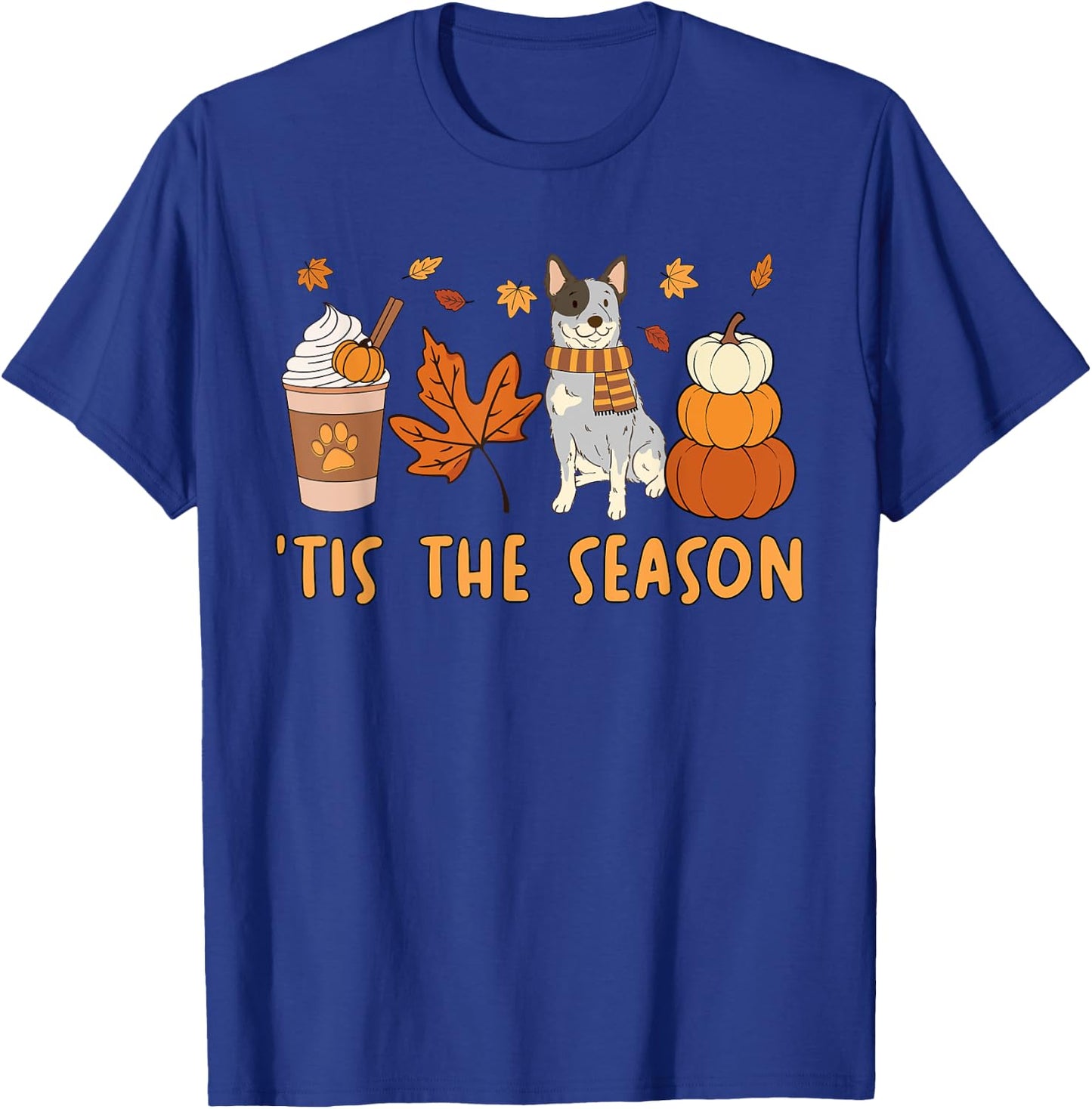Tis The Season Blue Heeler Dog Fall Autumn Pumpkin Coffee T-Shirt - T-Shirt | Royal