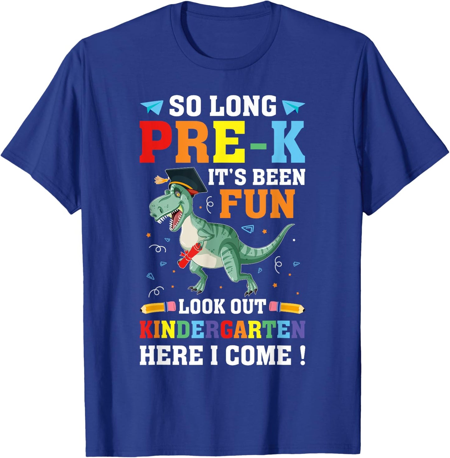 So Long Pre-K Graduation Kindergarten Here I Come Dinosaur T-Shirt - T-Shirt | Royal