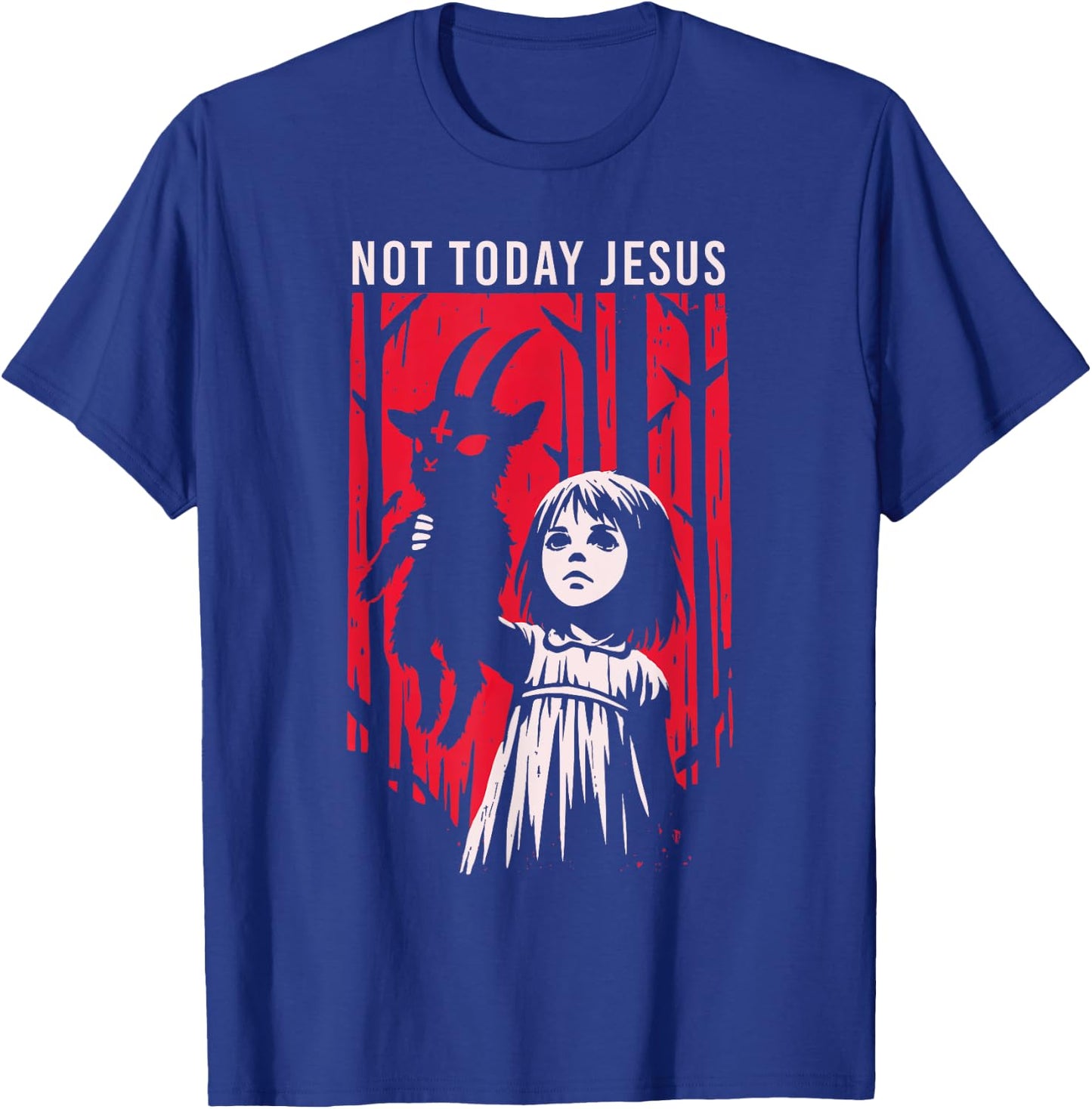 Not Today Jesus Satanic Goth Black Goat Demon 666 Alt Gothic T-Shirt - T-Shirt | Royal