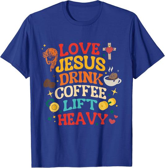 Love Jesus Drink Coffee Lift Heavy Christian Gym Design T-Shirt - T-Shirt | Royal