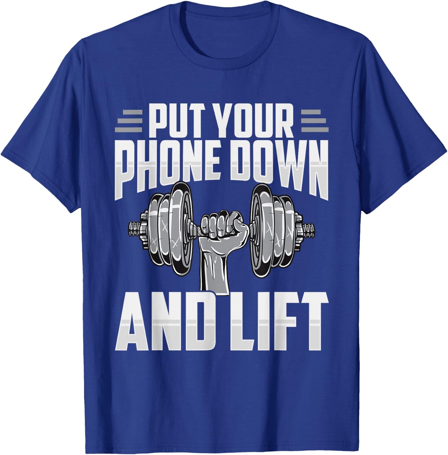 Put Your Phone Down And Lift Gym Etiquette Fitness Rules Fun T-Shirt - T-Shirt | Royal