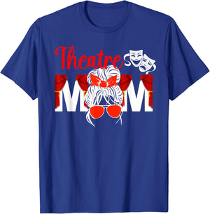 Theatre Mom Theatre Actress Mom Theater Mom Theatre Mama T-Shirt - T-Shirt | Royal