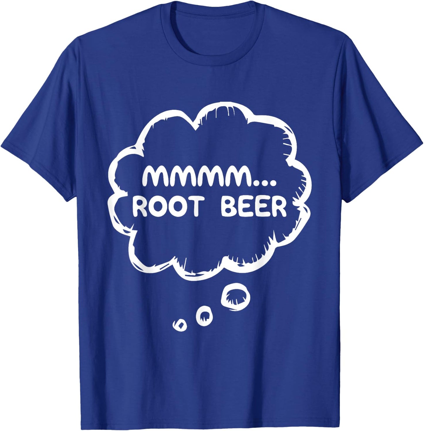Mmmmm Root Beer Funny Drink Humor Beverage Art US Soda T-Shirt - T-Shirt | Royal
