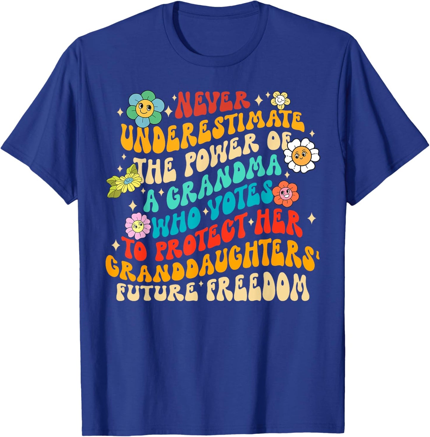 Never Underestimate The Power Of A Grandma Who Votes T-Shirt - T-Shirt | Royal