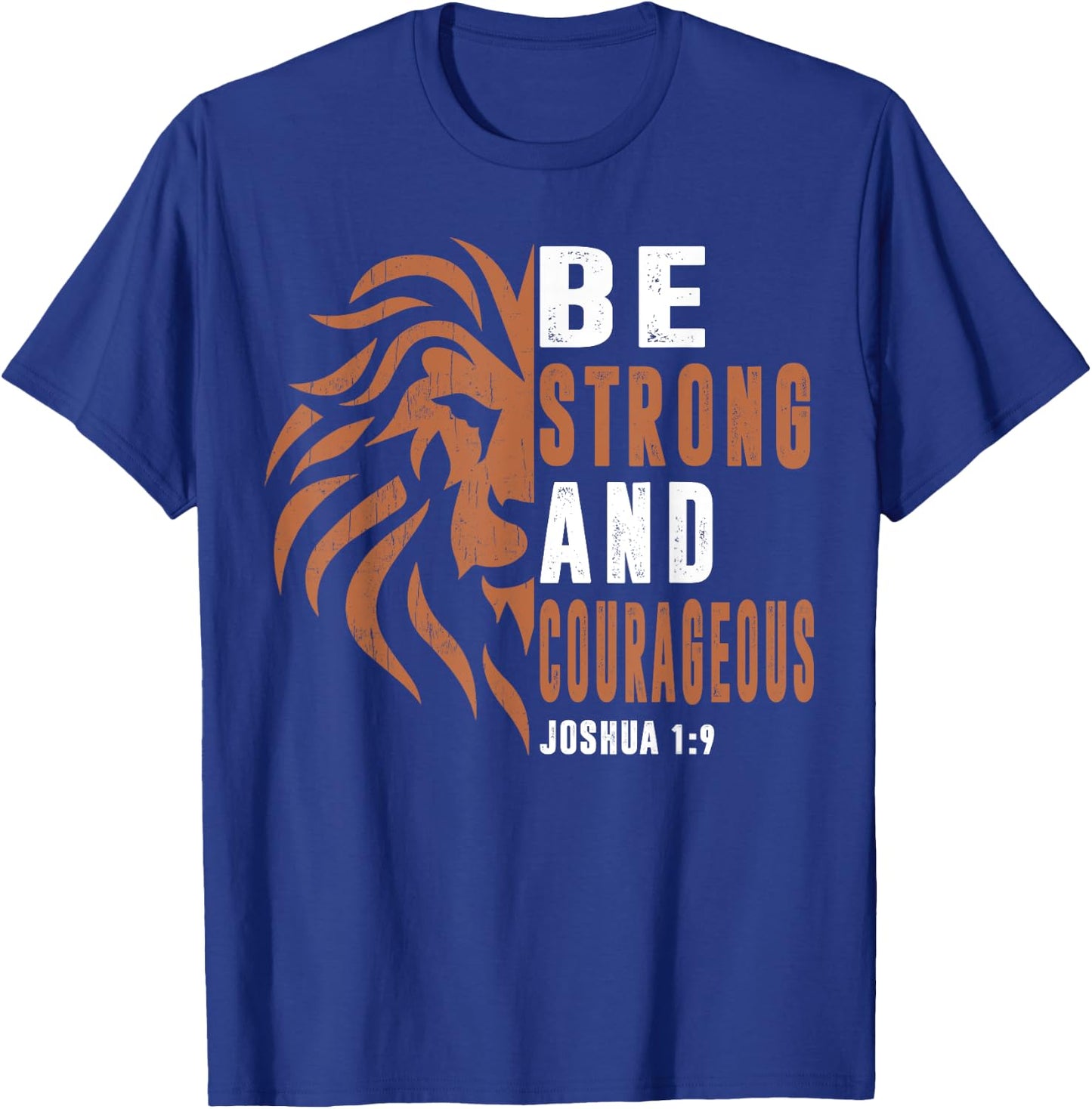 Men Be Strong And Courageous Dad Christian Faith Religious T-Shirt - T-Shirt | Royal